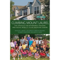 Climbing Mount Laurel: The Struggle for Affordable Housing and Social Mobility in an American Suburb