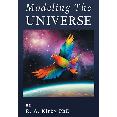 Modeling The Universe: A Journey Home - Paperback