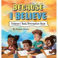 Because I Believe - Hardcover