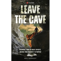Leave the Cave - Paperback