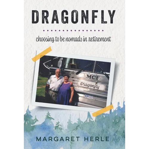 Dragonfly: choosing to be nomads in retirement - Hardcover