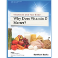 Why Does Vitamin d Matter?: Vitamin D and your Body - Paperback
