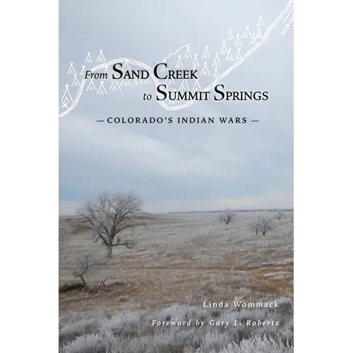 From Sand Creek to Summit Springs: Colorado's Indian Wars - Paperback