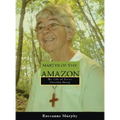 Martyr of the Amazon - Paperback