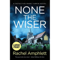 None the Wiser: A Detective Mark Turpin murder mystery - Paperback