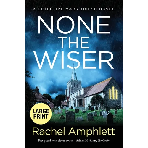 None the Wiser: A Detective Mark Turpin murder mystery - Paperback