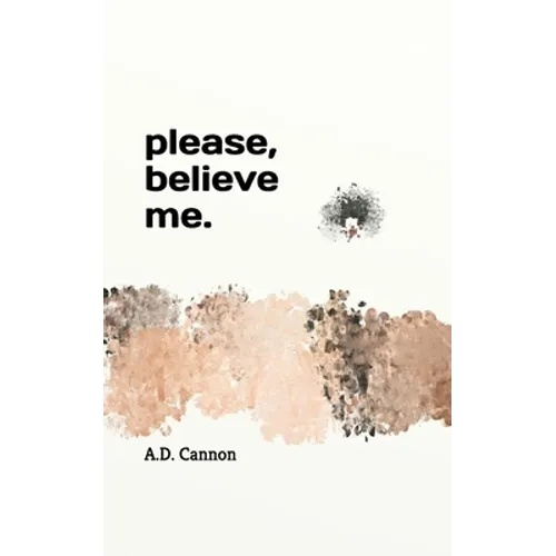 Please, believe me. - Paperback