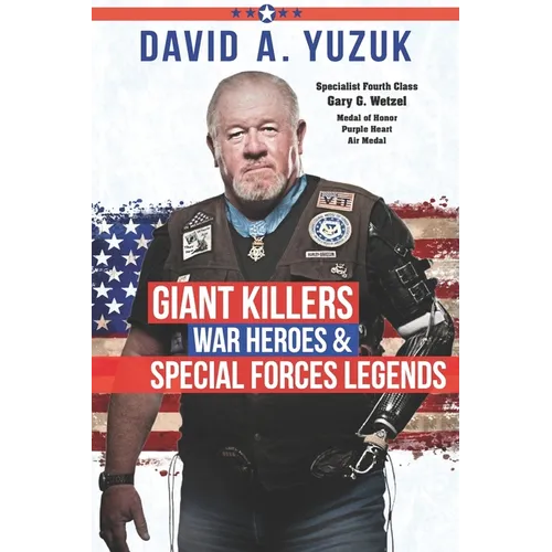 Giant Killers, War Heroes, and Special Forces Legends