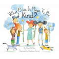 What Does It Mean to Be Kind? - Hardcover