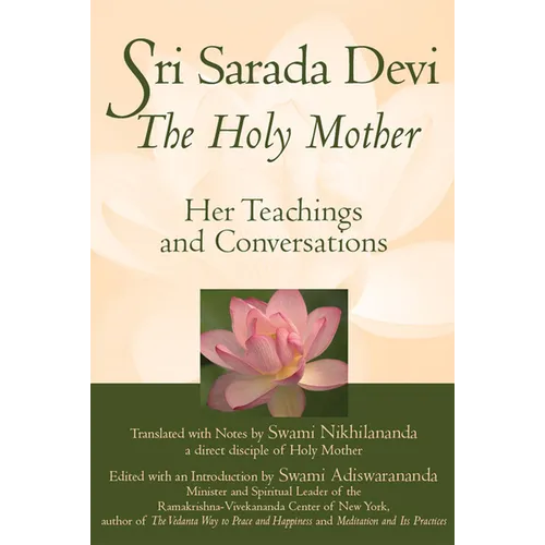 Sri Sarada Devi, the Holy Mother: Her Teachings and Conversations - Paperback
