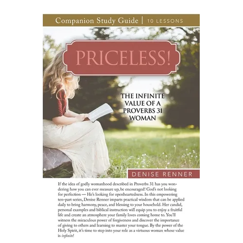 Priceless! The Infinite Value of a Proverbs 31 Woman Study Guide - Paperback