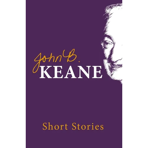 The Short Stories of John B. Keane - Paperback