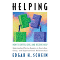 Helping: How to Offer, Give, and Receive Help - Paperback