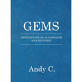 Gems: Meditations on Addiction and Recovery - Hardcover