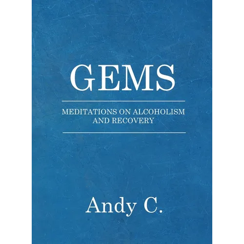 Gems: Meditations on Addiction and Recovery - Hardcover