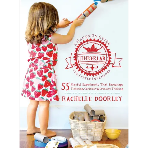 Tinkerlab: A Hands-On Guide for Little Inventors - Paperback