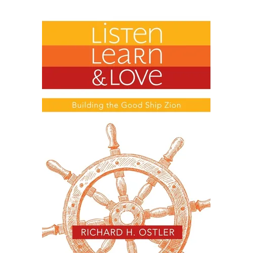 Listen, Learn, and Love: Building the Good Ship Zion - Paperback
