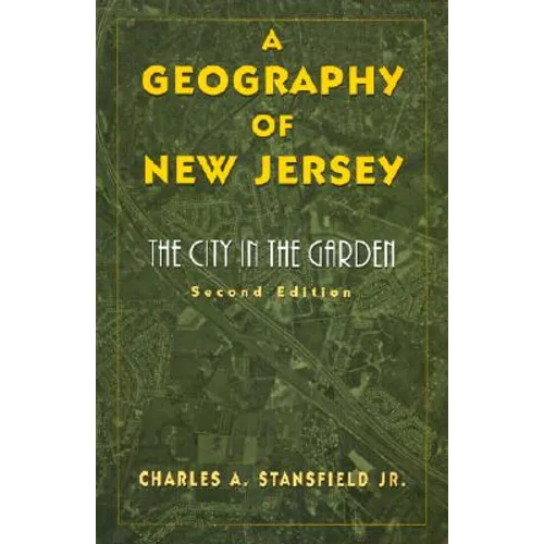 A Geography of New Jersey: The City in the Garden