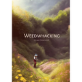 Weedwhacking - Paperback