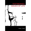 Testimonies: Issues of Life - Paperback