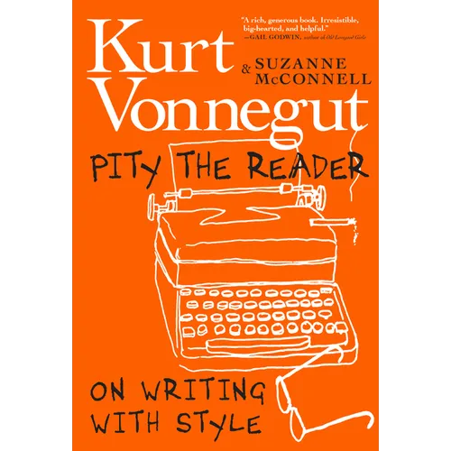 Pity the Reader: On Writing with Style - Hardcover
