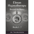 Elman Hypnotherapy: Elman Hypnotherapy: Beyond the Basics - Book 1-7 - Paperback