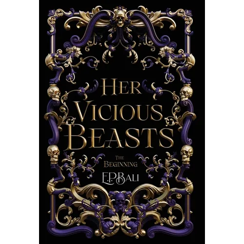 Her Vicious Beasts: The Beginning (Prequel Novella) - Hardcover