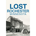 Lost Rochester, Minnesota - Paperback