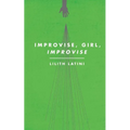 Improvise, Girl, Improvise - Paperback
