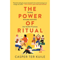 The Power of Ritual: Turning Everyday Activities Into Soulful Practices - Paperback