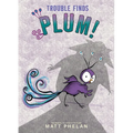 Trouble Finds Plum! - Paperback