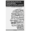 Psychological Disorder Simply Explained: A Guide for Everyone - Paperback