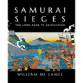Samurai Sieges: The Long Road to Unification