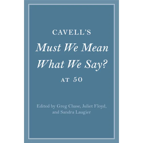 Cavell's Must We Mean What We Say? at 50 - Paperback
