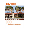 Day Trips(r) from Orlando: Getaway Ideas for the Local Traveler