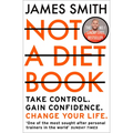 Not a Diet Book: Take Control. Gain Confidence. Change Your Life. - Paperback