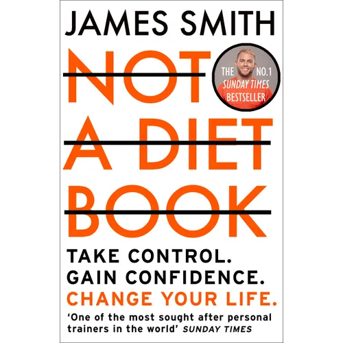 Not a Diet Book: Take Control. Gain Confidence. Change Your Life. - Paperback