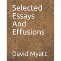 Selected Essays And Effusions - Paperback