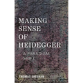 Making Sense of Heidegger: A Paradigm Shift - Paperback