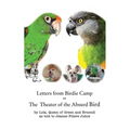 Letters from Birdie Camp: The Theater of the Absurd Bird - Paperback