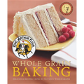 King Arthur Flour Whole Grain Baking: Delicious Recipes Using Nutritious Whole Grains - Paperback