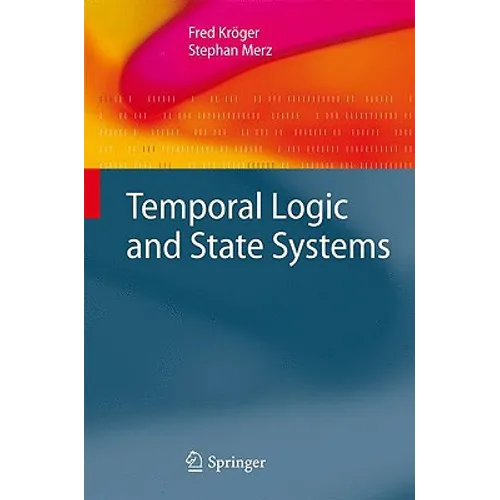 Temporal Logic and State Systems - Hardcover
