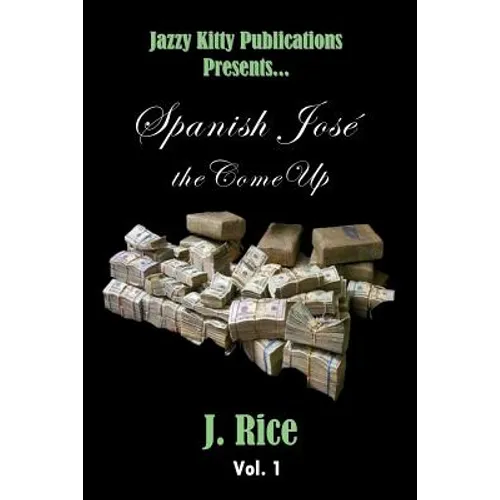 Spanish José: the Come Up - Paperback