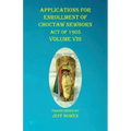 Applications For Enrollment of Choctaw Newborn Act of 1905 Volume VIII - Paperback