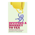 Inviting a Monkey to Tea: Befriending Your Mind and Discovering Lasting Contentment - Paperback