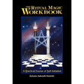 The Ritual Magic Workbook: A Practical Course of Self-Initiation - Paperback