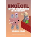 Axolotl Nether Adventures in Minecraft - Paperback