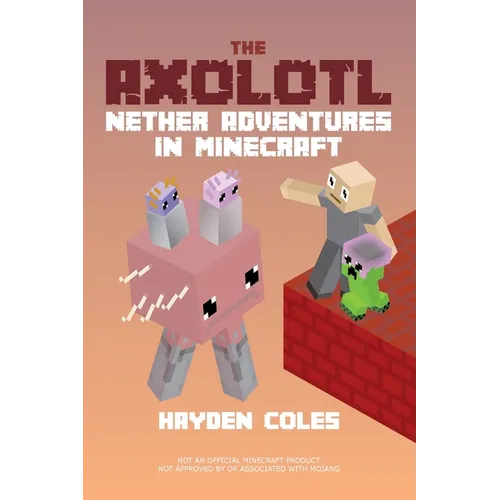 Axolotl Nether Adventures in Minecraft - Paperback