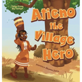 Atieno the Village Hero - Hardcover