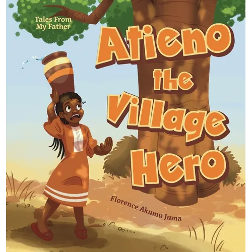 Atieno the Village Hero - Hardcover